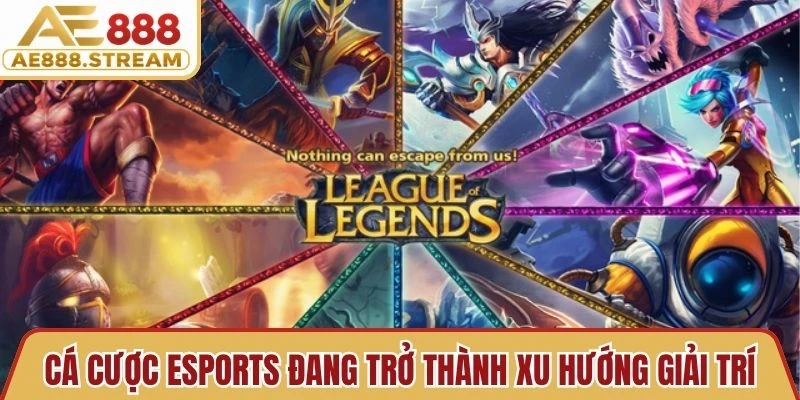 Cá cược esports đang trở thành xu hướng giải trí trực tuyến bùng nổ
