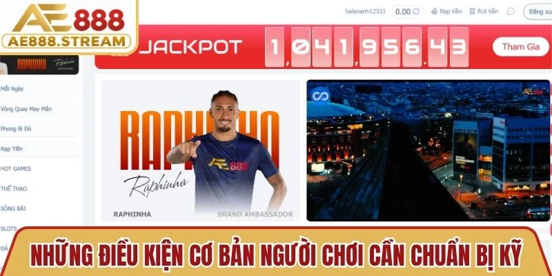 Những điều kiện cơ bản người chơi cần chuẩn bị kỹ trước khi đăng ký AE888