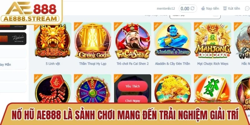 Nổ Hũ AE888 là sảnh chơi mang đến trải nghiệm giải trí trực tuyến hiện đại