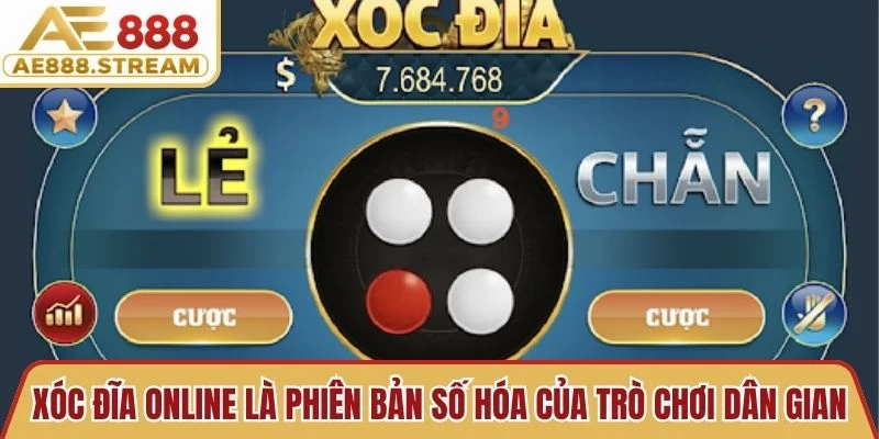 Xóc đĩa online là phiên bản số hóa của trò chơi dân gian quen thuộc, hấp dẫn